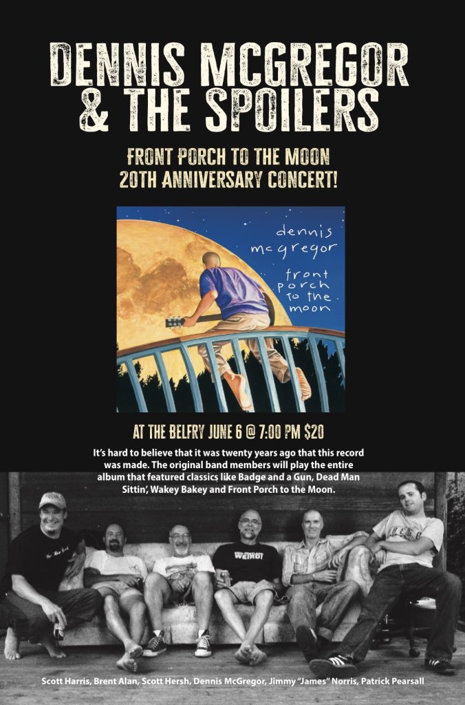 Dennis McGregor & The Spoilers celebrate their 20th anniversary with a concert featuring classic songs from their album 'Front Porch to the Moon' in Central Oregon.