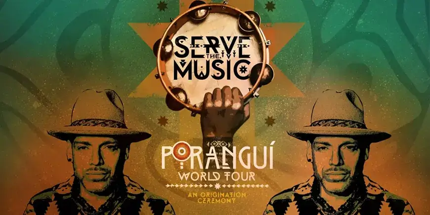 A promotional poster for the Poranguí World Tour featuring two musicians in traditional attire holding a tambourine with the words 'Serve the Music' inscribed on it in Central Oregon.