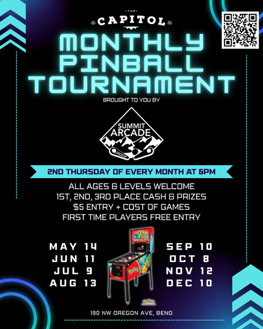 Monthly Pinball Tournament at Capitol Summit Arcade every 2nd Thursday, starting May 14th, at 6 PM. All ages welcome. Prizes for 1st, 2nd, and 3rd place. $5 entry fee includes free games in Central Oregon.
