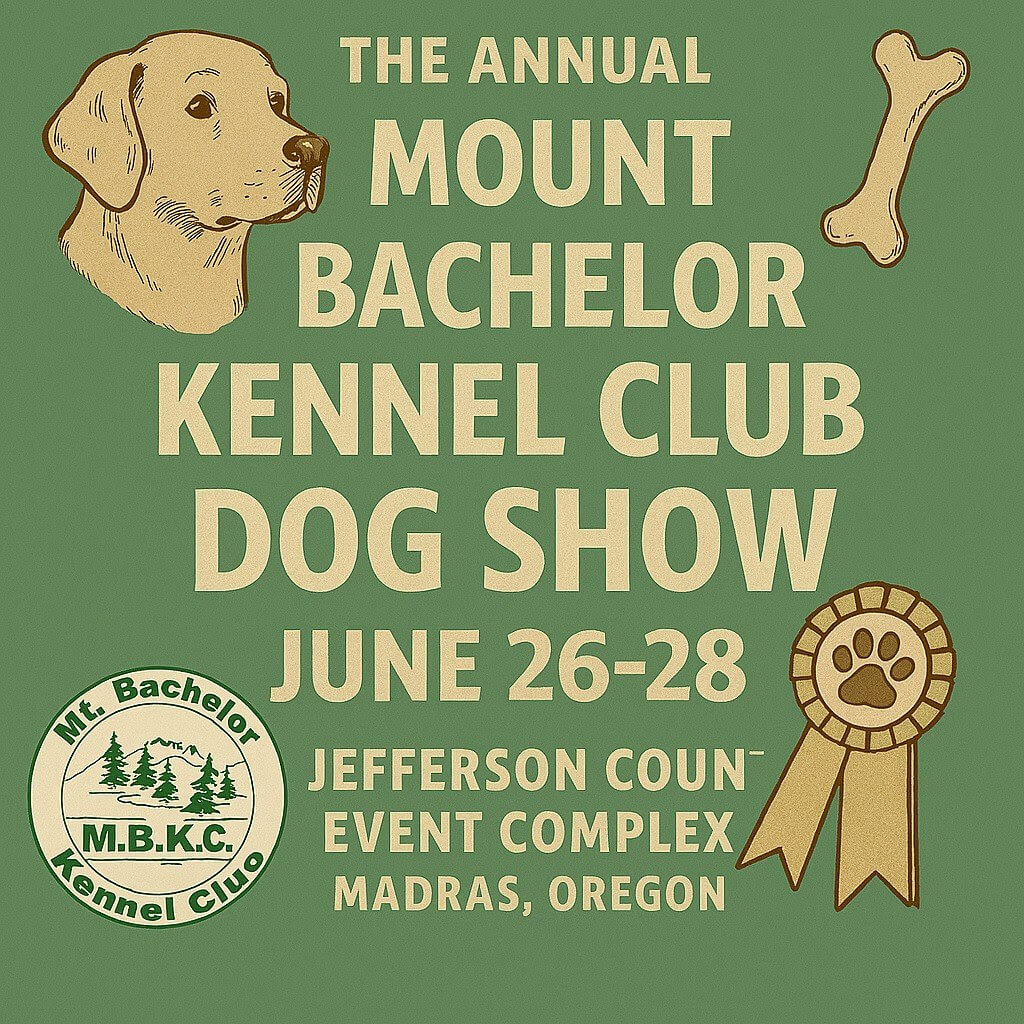 Annual Mount Bachelor Kennel Club Dog Show featuring a golden retriever and a bone on a green poster in Central Oregon.