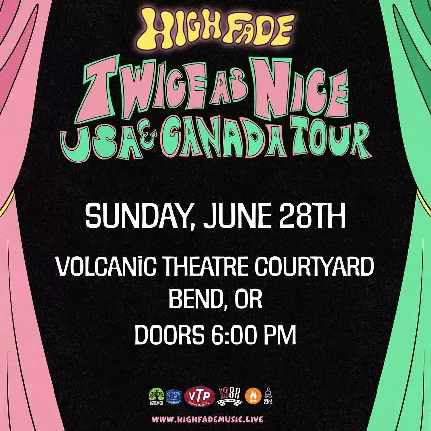 A vibrant poster for the Highfade 'Twice as Nice USA & Canadata Tour' featuring psychedelic fonts and colors in Central Oregon.