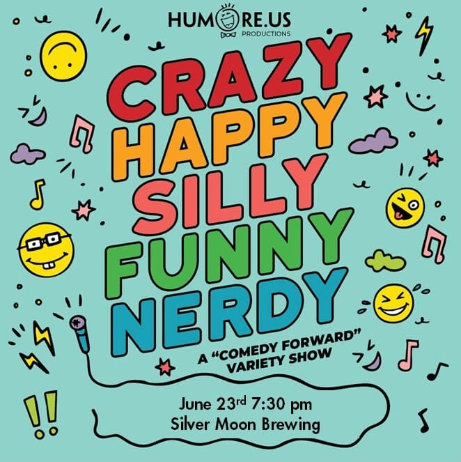 A vibrant poster advertising a comedy show called 'Crazy Happy Silly Funny Nerdy' featuring a colorful microphone and various emojis in Central Oregon.