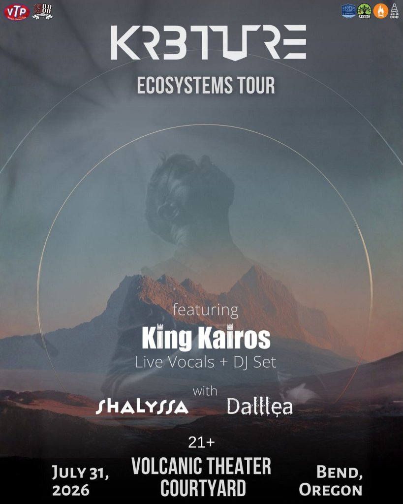 A poster for the Kruture Ecosystems Tour featuring King Kairos with live vocals and DJ set, supported by Shalysaa and Dalliea, at the Volcanic Theater Courtyard in Bend, Oregon on July 31, 2026 in Central Oregon.