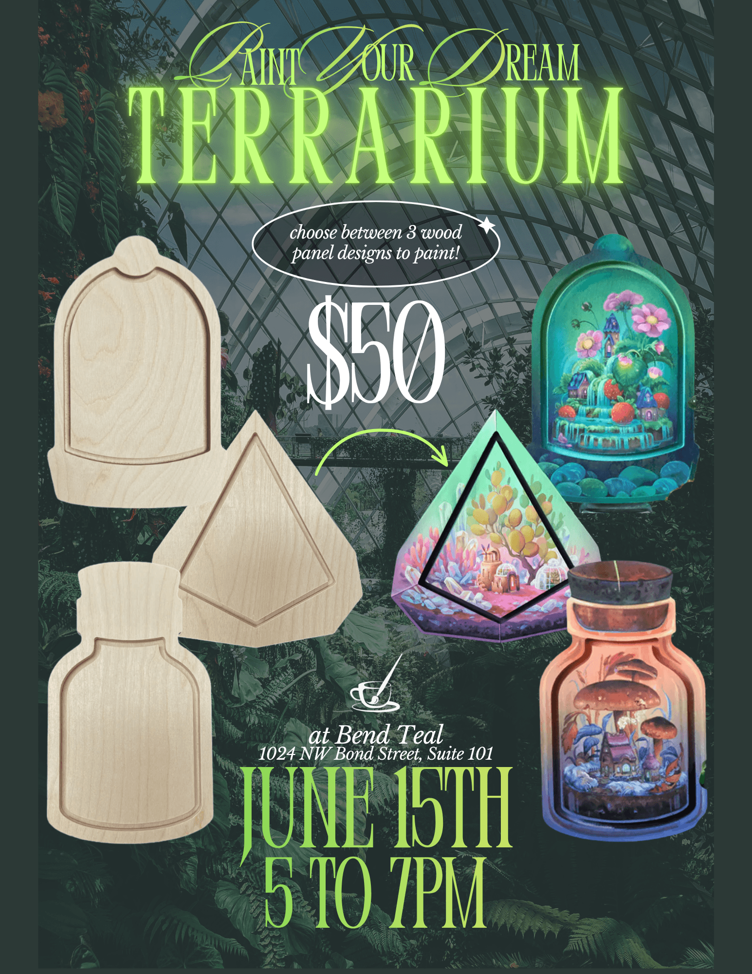 Paint your own dream terrarium at Bend Teak with wooden panel designs for $50 in Central Oregon.