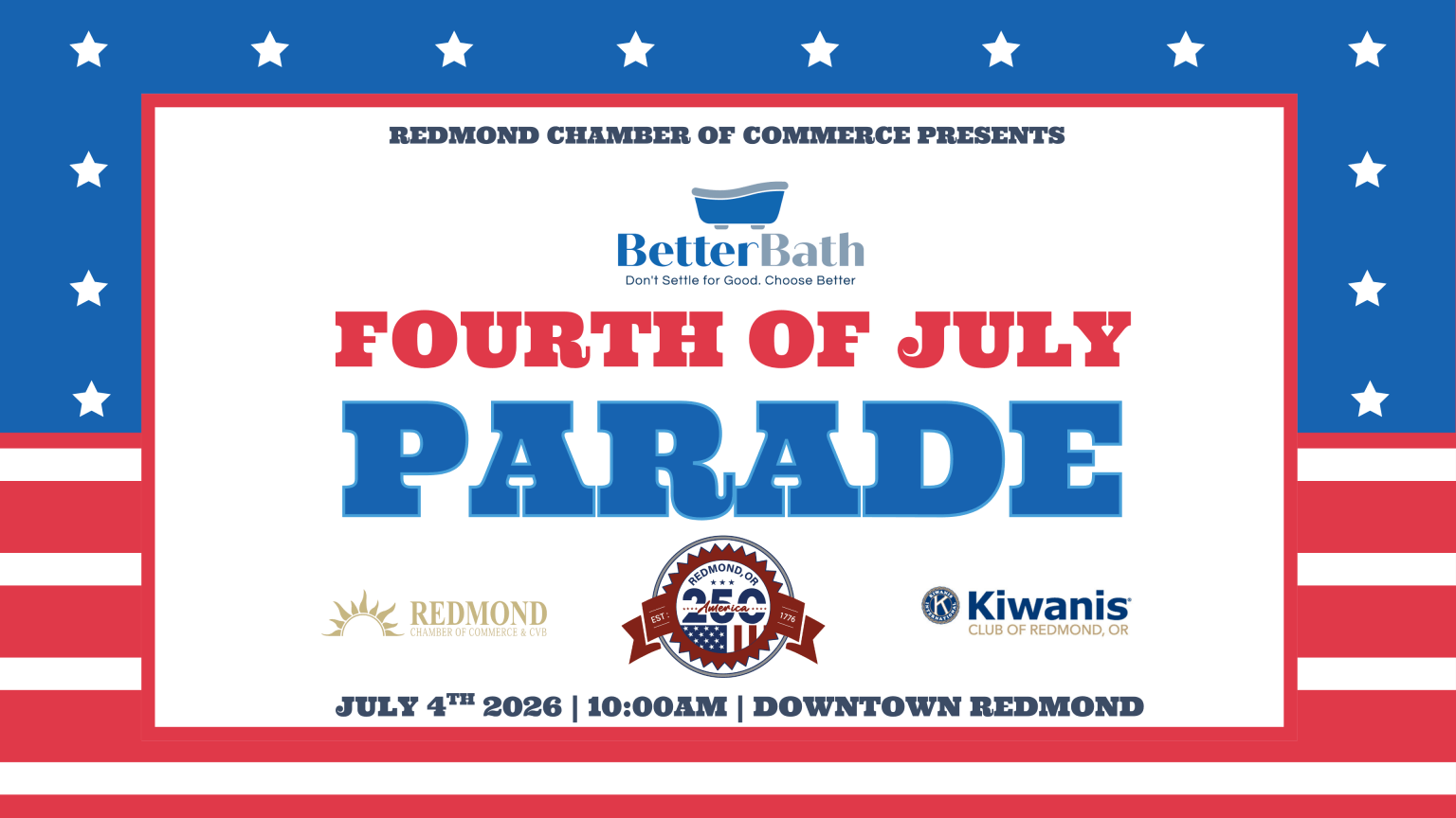 Fourth of July Parade in Downtown Redmond, presented by the Redmond Chamber of Commerce, featuring BetterBath, Redmond, and Kiwani's Club in Central Oregon.