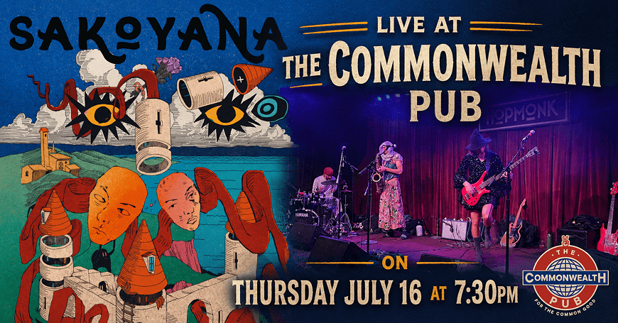 A vibrant poster advertising a live performance by Sakoyana at The Commonwealth Pub, featuring surreal artwork and musical instruments in Central Oregon.