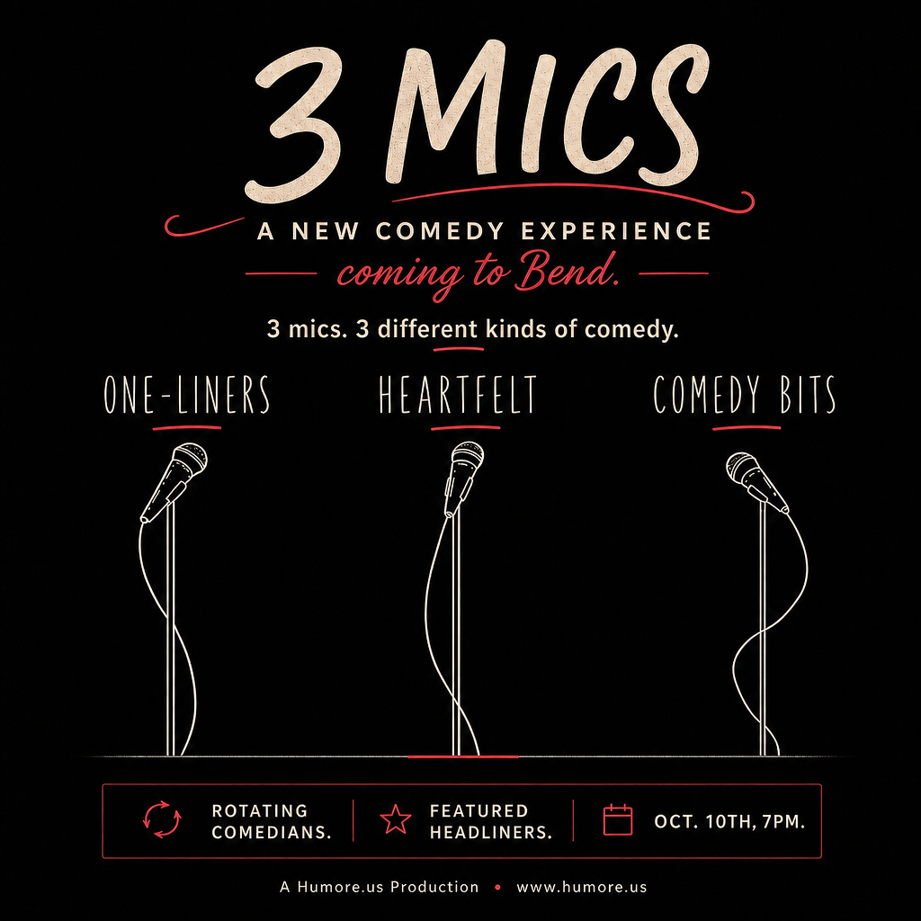 A promotional poster for a comedy show titled 3 Mics featuring three microphone stands in Central Oregon.