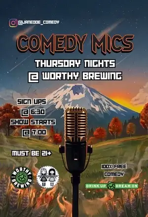 A promotional flyer for comedy mics at Worthy Brewing featuring a mountain landscape background in Central Oregon.