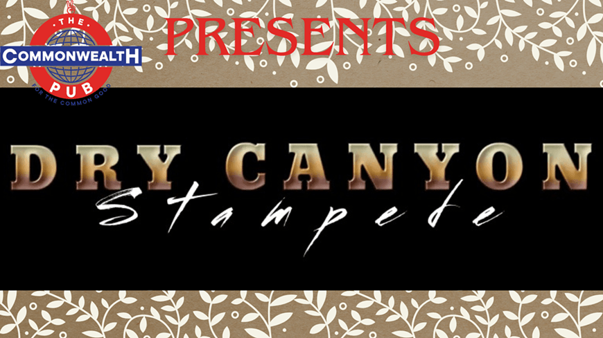 A promotional graphic for a Dry Canyon Stampede event at The Commonwealth Pub in Central Oregon.