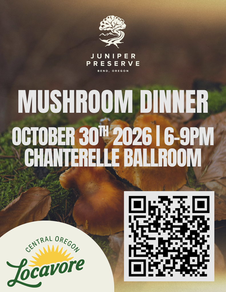 A promotional flyer for a mushroom dinner event at Juniper Preserve in Bend, Oregon in Central Oregon.