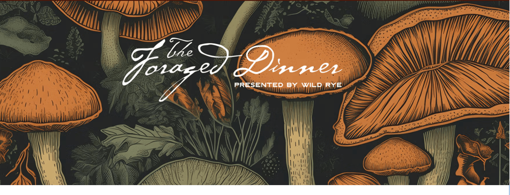 An artistic illustration of various mushrooms with the text The Foraged Dinner in Central Oregon.